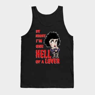 By Night I'm One Hell Of a Lover ( Dr Frank-N-Furter ) Tank Top